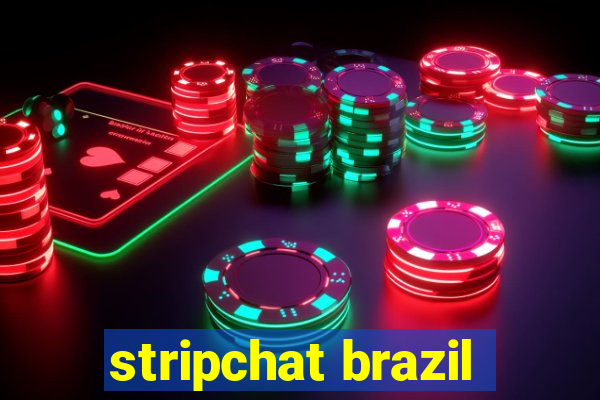stripchat brazil